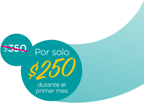 Por sólo $250 al mes